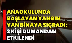 Anaokulunda Başlayan Yangın Yan Binaya Sıçradı: 2 Kişi Dumandan Etkilendi