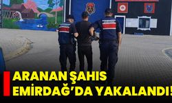 Aranan Şahıs Emirdağ’da Yakalandı!