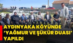 Aydınyaka köyünde ‘Yağmur ve Şükür Duası’ yapıldı