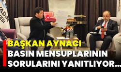 Başkan Aynacı Basın Mensuplarının Sorularını Yanıtlıyor…