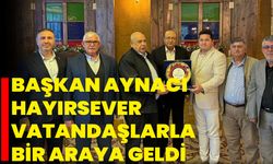 Başkan Aynacı, Hayırsever Vatandaşlarla Bir Araya Geldi