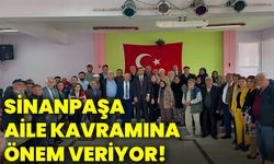 Sinanpaşa aile kavramına önem veriyor!
