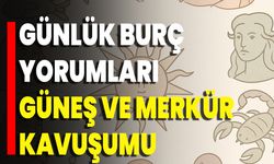 Günlük Burç Yorumları: Güneş Ve Merkür Kavuşumu