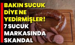 Bakın Sucuk Diye Ne Yedirmişler! 7 Sucuk Markasında Skandal