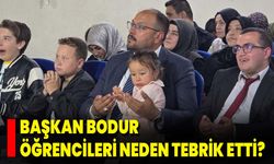 Başkan Bodur Öğrencileri Neden Tebrik Etti?