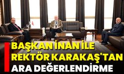 Başkan İnan'dan Rektör Karakaş'a Ziyaret