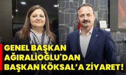 Genel Başkan Ağıralioğlu'dan Başkan Köksal’a Ziyaret!