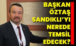 Başkan Öztaş Sandıklı’yı Nerede Temsil Edecek?