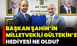 Başkan Şahin’in Milletvekili Gültekin’e Hediyesi Ne Oldu?