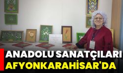 Anadolu Sanatçıları Afyonkarahisar'da