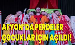 Afyon’da Perdeler Çocuklar İçin Açıldı!