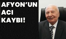 Afyon’un acı kaybı!