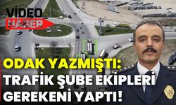 ODAK yazmıştı: Trafik Şube Ekipleri gerekeni yaptı!