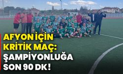 Afyon için kritik maç: Şampiyonluğa son 90 dk!