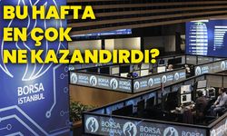 Bu hafta en çok ne kazandırdı?