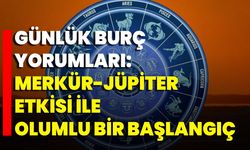 Günlük Burç Yorumları: Merkür-Jüpiter Etkisi İle Olumlu Bir Başlangıç