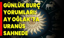 Günlük Burç Yorumları: Ay Oğlak’ta, Uranüs Sahnede