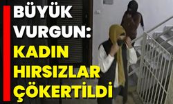 Büyük Vurgun: Kadın Hırsızlar Çökertildi