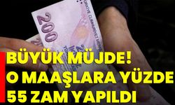 Büyük Müjde! O Maaşlara Yüzde 55 Zam Yapıldı