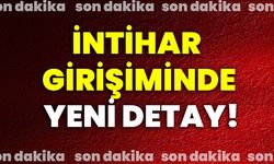 İntihar  Girişiminde Yeni  Detay!