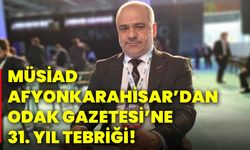 Müsiad Afyonkarahisar’dan Odak Gazetesi’ne 31. yıl tebriği!