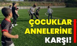 Çocuklar Annelerine Karşı!