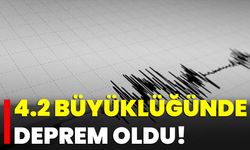 4.2 Büyüklüğünde Deprem Oldu!