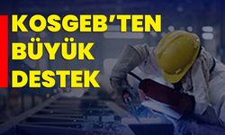 KOSGEB’ten büyük destek!