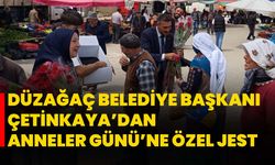 Düzağaç Belediye Başkanı Çetinkaya’dan Anneler Günü’ne Özel Jest