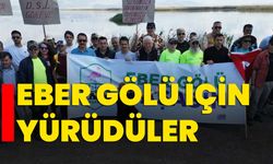 Eber Gölü için yürüdüler
