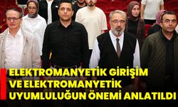 Elektromanyetik Girişim Ve Elektromanyetik Uyumluluğun Önemi Anlatıldı