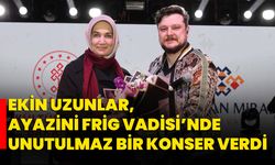 Ekin Uzunlar, Ayazini Frig Vadisi’nde unutulmaz bir konser verdi