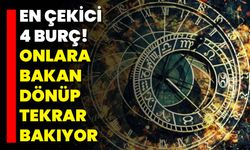 En Çekici 4 Burç! Onlara Bakan Dönüp Tekrar Bakıyor