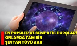 En Popüler Ve Sempatik Burçlar! Onlarda Tam Bir Şeytan Tüyü Var