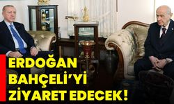 Erdoğan, Bahçeli’yi Ziyaret Edecek!