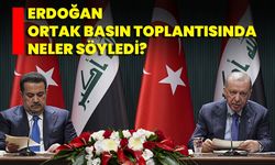 Erdoğan Ortak Basın Toplantısında Neler Söyledi?