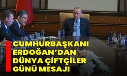 Cumhurbaşkanı Erdoğan’dan Dünya Çiftçiler Günü Mesajı