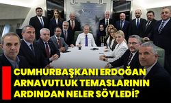 Cumhurbaşkanı Erdoğan Arnavutluk Temaslarının Ardından Neler Söyledi?