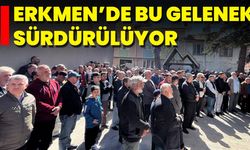 Erkmen’de Bu Gelenek Sürdürülüyor