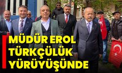 Müdür Erol Türkçülük Yürüyüşünde