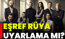 Eşref Rüya Uyarlama Mı?