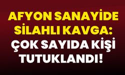 Afyon Sanayide Silahlı Kavga: Çok Sayıda Kişi Tutuklandı!