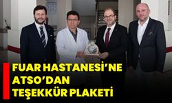 Fuar Hastanesi’ne ATSO’dan Teşekkür Plaketi