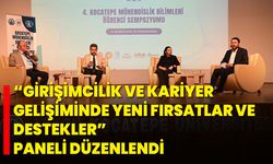 “Girişimcilik ve Kariyer Gelişiminde Yeni Fırsatlar ve Destekler” Paneli Düzenlendi