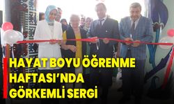 Hayat Boyu Öğrenme Haftası’nda Görkemli Sergi