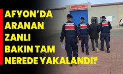 Afyon’da Aranan Zanlı  Bakın Tam Nerede Yakalandı?