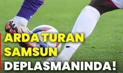 Arda Turan Samsun deplasmanında!