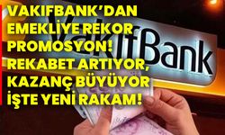 Vakıfbank’dan emekliye rekor promosyon! Rekabet artıyor, kazanç büyüyor işte yeni rakam!