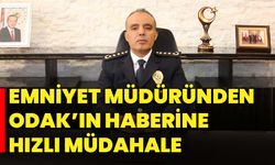 Emniyet Müdüründen ODAK’ın haberine hızlı müdahale