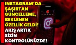 Instagram’da Şaşırtan Güncelleme, Beklenen Özellik Geldi! Akış Artık Sizin Kontrolünüzde!